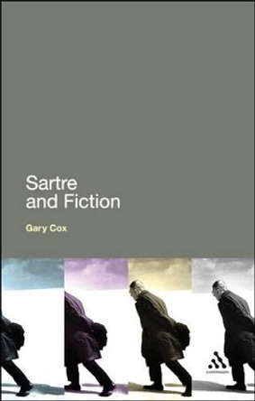 Sartre and Fiction by Gary Cox 9780826423184