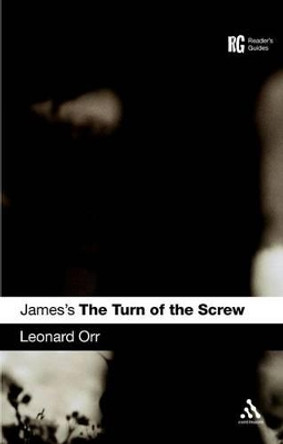 James's &quot;The Turn of the Screw&quot; by Leonard Orr 9780826430199