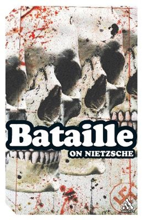 On Nietzsche by Georges Bataille 9780826477088