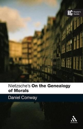 Nietzsche's &quot;On the Genealogy of Morals&quot;: A Reader's Guide by Daniel Conway 9780826478177