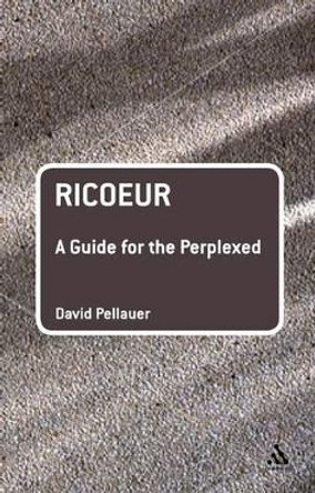 Ricoeur: A Guide for the Perplexed by David Pellauer 9780826485144