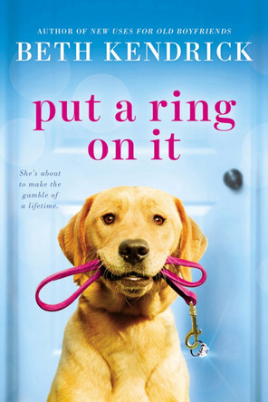 Put a Ring On It by Beth Kendrick 9780451474186