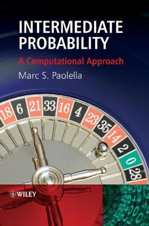 Intermediate Probability: A Computational Approach by Marc Paolella