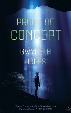 Proof of Concept Gwyneth Jones 9780765391445