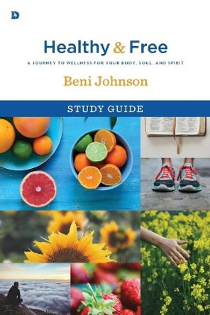 Healthy And Free Study Guide by Beni Johnson 9780768407969