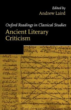 Ancient Literary Criticism by Andrew Laird 9780199258666