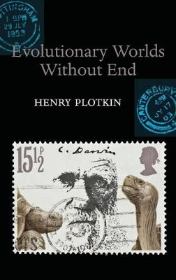 Evolutionary Worlds without End by Henry Plotkin 9780199544950