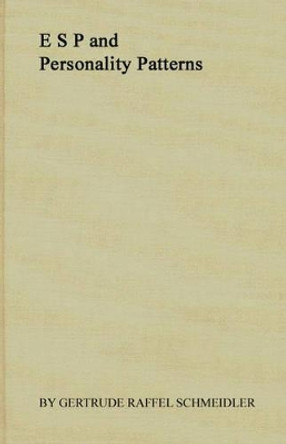 ESP and Personality Patterns by Gertrude Raffel Schmeidler 9780837169927