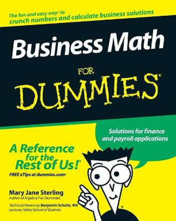 Business Math For Dummies by Mary Jane Sterling