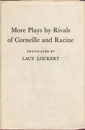 More Plays by Rivals of Corneille and Racine by Lacy Lockert 9780826511102
