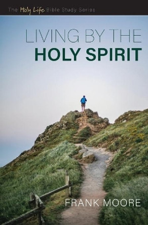 Living by the Holy Spirit by Frank Moore 9780834140295