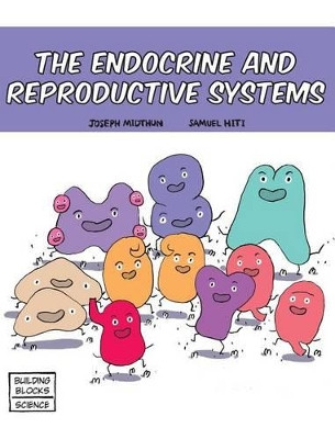 The Endocrine and Reproductive Systems by Samuel Hiti 9780716678632