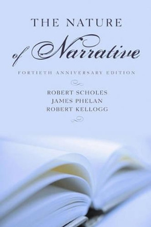 The Nature of Narrative: Revised and Expanded by Robert Scholes 9780195151756