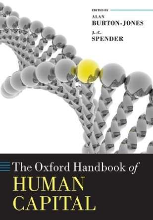 The Oxford Handbook of Human Capital by Alan Burton-Jones 9780199655892
