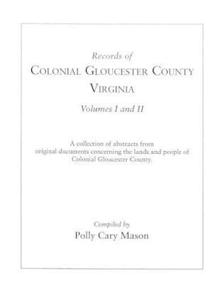 Records of Colonial Gloucester County, Virginia by Mason 9780806347202