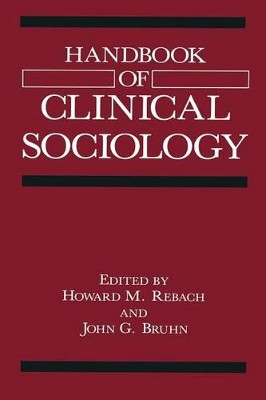 Handbook of Clinical Sociology by John G. Bruhn 9780306435799