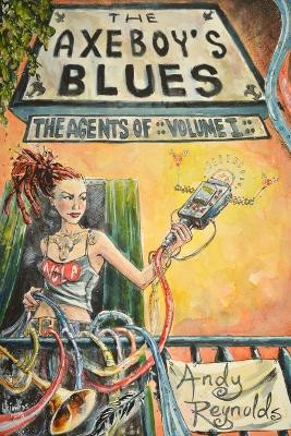 The Axeboy's Blues Andy Reynolds 9780692462072