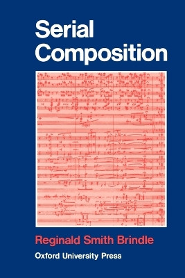 Serial Composition by Reginald Smith Brindle 9780193119062