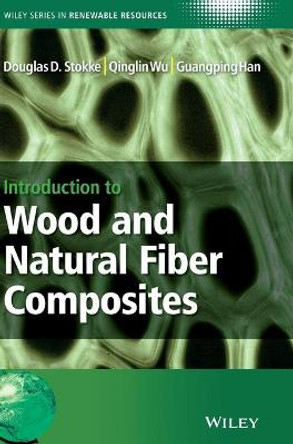 Introduction to Wood and Natural Fiber Composites by Douglas D. Stokke