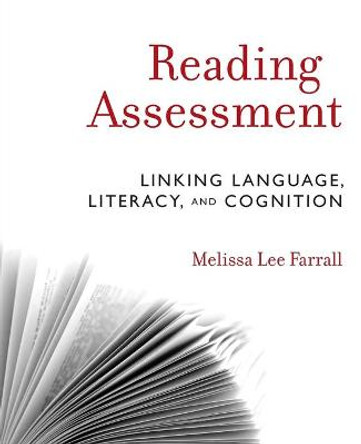 Reading Assessment: Linking Language, Literacy, and Cognition by Melissa Lee Farrall