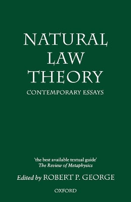 Natural Law Theory: Contemporary Essays by Robert P. George 9780198235521