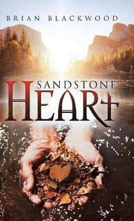 Sandstone Heart by Brian Blackwood 9780228812135