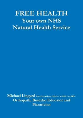 FREE HEALTH by Michael Lingard 9780244549992