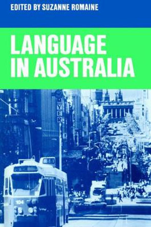 Language in Australia by Suzanne Romaine 9780521339834