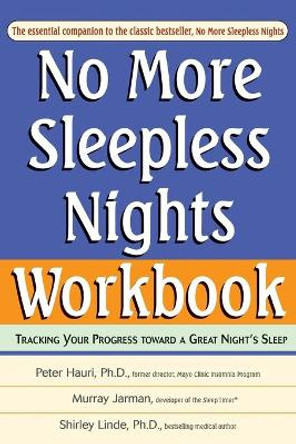 No More Sleepless Nights: Workbook by Peter Hauri