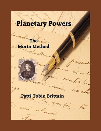 Planetary Powers: The Morin Method by Patti Tobin Brittain 9780866906166