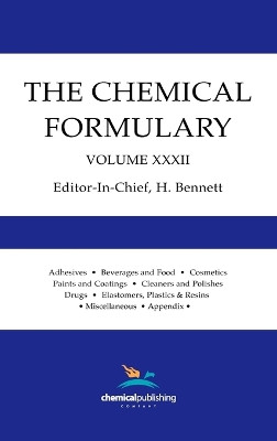 The Chemical Formulary: Collection of Commercial Formulas for Making Thousands of Products in Many Fields, Volume Xxxii by H. Bennett 9780820603452