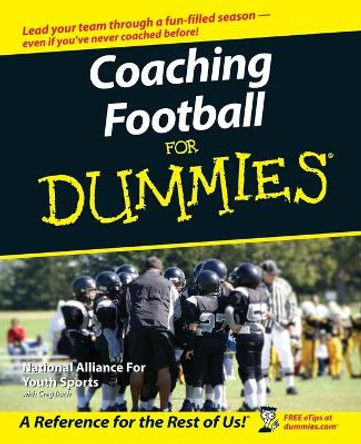 Coaching Football For Dummies by The National Alliance of Youth Sports