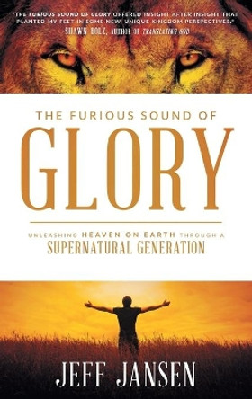 The Furious Sound of Glory by Jeff Jansen 9780768414691