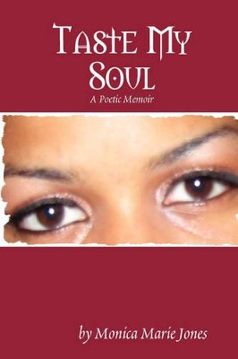 Taste My Soul by Monica Marie Jones 9780615185699