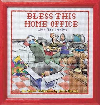 Bless This Home Office with Tax Credits: An Adam Collection Brian Basset 9780836236897