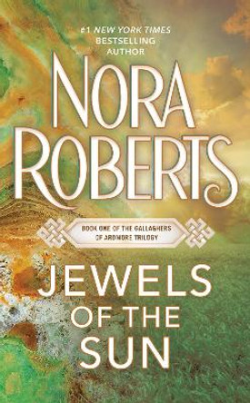 Jewels of the Sun by Nora Roberts