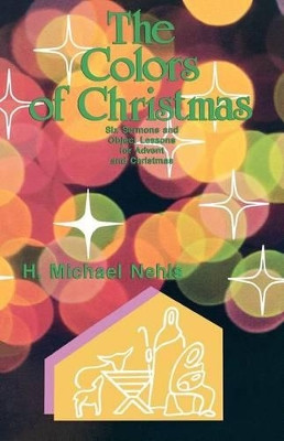 The Colors of Christmas by Michael L Sherer 9780895368386