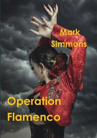 Operation Flamenco by Mark Simmons 9780244800895