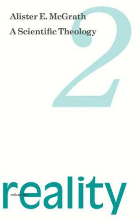 A Scientific Theology: v. 2: Reality by Alister E. McGrath 9780567031235