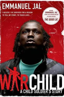 War Child: A Child Soldier's Story by Emmanuel Jal 9780312602970