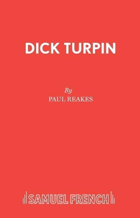 Dick Turpin by Paul Reakes 9780573064944