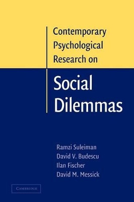 Contemporary Psychological Research on Social Dilemmas by Ramzi Suleiman 9780521369916