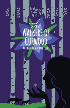 The Walkers of Curwood by Alexandra Manfield 9780645399431