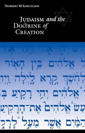 Judaism and the Doctrine of Creation by Norbert M. Samuelson 9780521046855