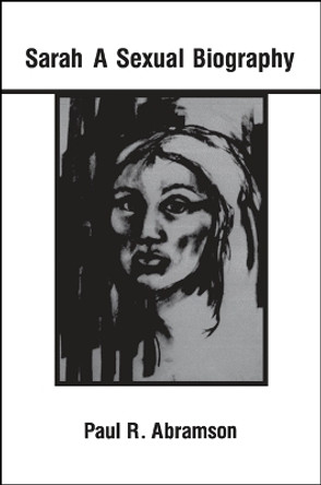 Sarah: A Sexual Biography by Paul R. Abramson 9780873958639