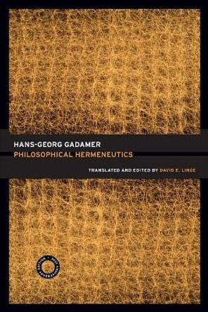 Philosophical Hermeneutics, 30th Anniversary Edition by Hans-Georg Gadamer