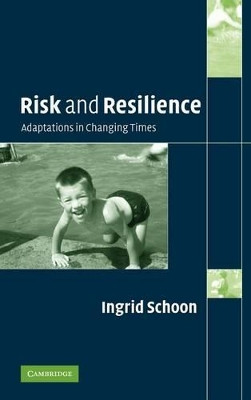 Risk and Resilience: Adaptations in Changing Times by Ingrid Schoon 9780521833745