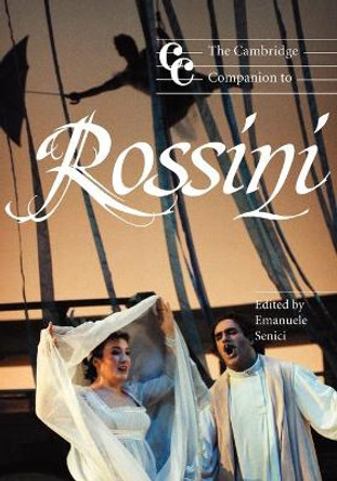 The Cambridge Companion to Rossini by Emanuele Senici