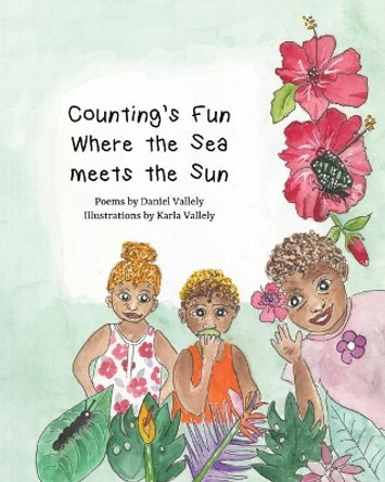 Counting's Fun Where the Sea meets the Sun by Dan Vallely 9780645102826