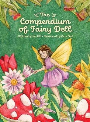The Compendium of Fairy Dell by Jan Camille Hill 9780645501605